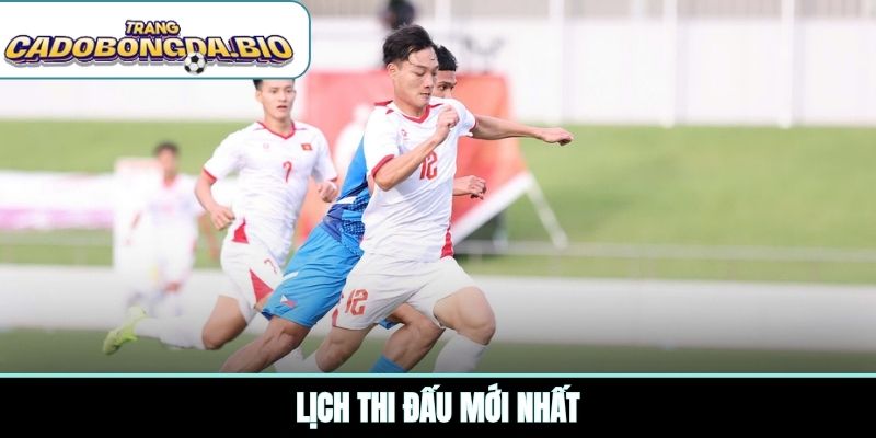 Lịch thi đấu mới nhất